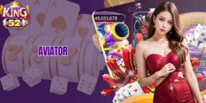 Nổ Hũ Trúng Lớn Cùng Aviator King52 – Tựa Game Cực Hot 2025