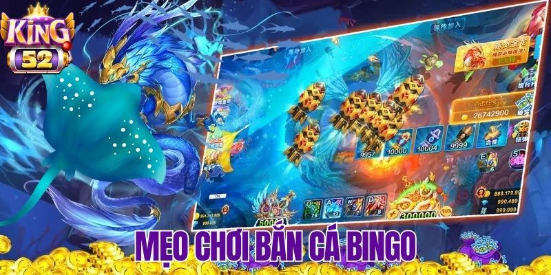 Chiến thuật chơi Bắn Cá Bingo giúp tăng tỷ lệ trúng thưởng
