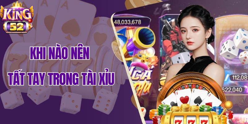 Bí quyết tất tay trong tài xỉu là gì