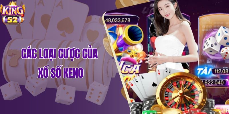Các loại cược của xổ số Keno