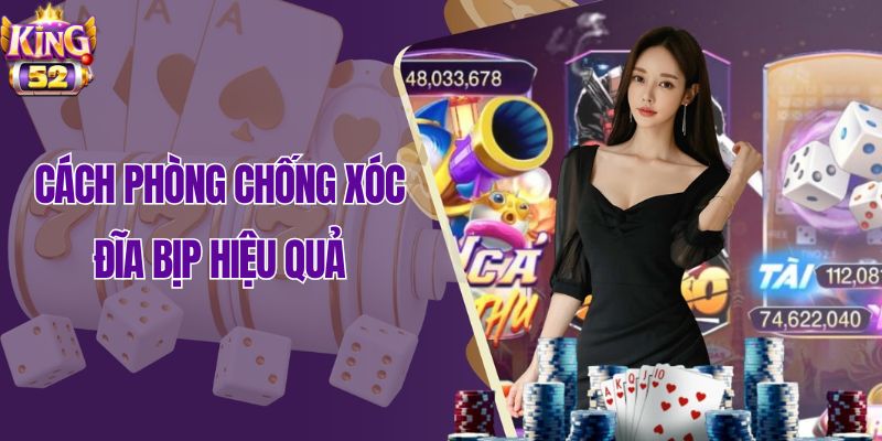 Cách phòng chống xóc đĩa bịp