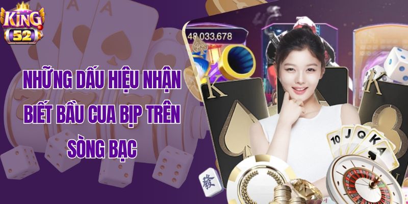 Những dấu hiệu nhận biết bầu cua bịp