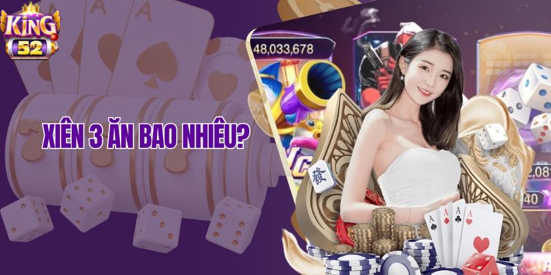 Giải thích cách tính thưởng xiên 3