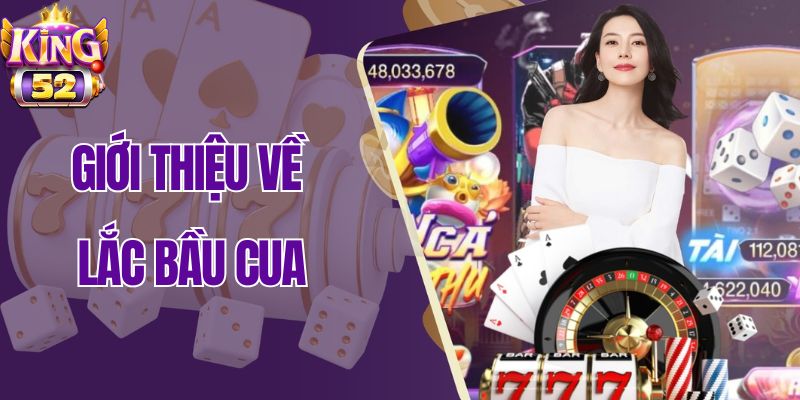 Khám phá game hot - Lắc bầu cua