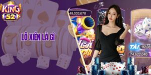 Lô Xiên Là Gì King52? Bắt Xiên Chuẩn, Trúng Lớn Mỗi Ngày