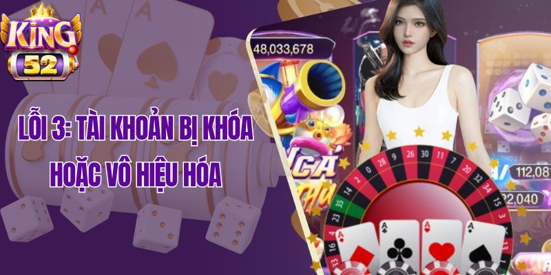 Lỗi 3: Tài khoản bị khóa hoặc vô hiệu hóa 