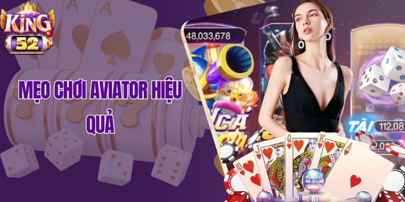 Mẹo chơi Aviator hiệu quả