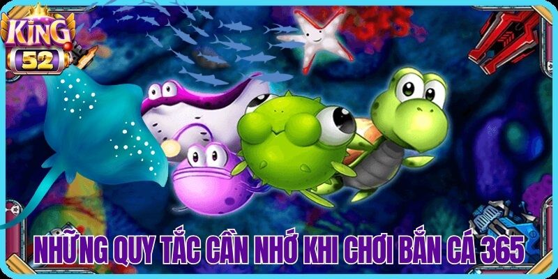 Làm sao để chơi bắn cá 365 đúng cách?