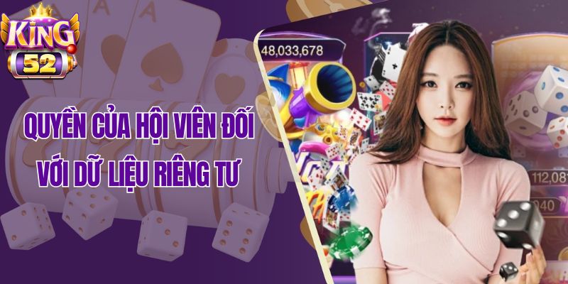 Quyền của hội viên đối với dữ liệu riêng tư