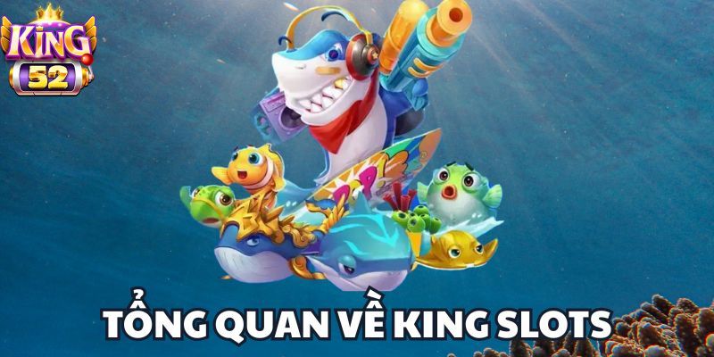 King Slots là gì?
