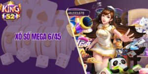 Xổ Số Mega 6/45 King52 – Săn Jackpot Tỷ Phú, Làm Giàu Nhanh